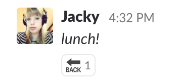 Screenshot of Slack message saying 'lunch!' with 'back' arrow emoji response